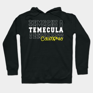 Temecula city California Temecula CA Hoodie